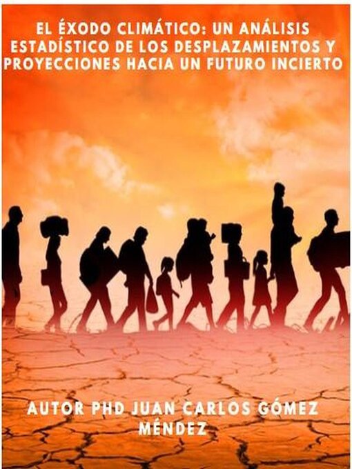 Title details for El éxodo climático by Juan Carlos Gómez Méndez - Available